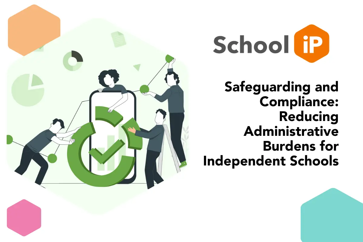 Safeguarding and Compliance: Reducing Administrative Burdens for Independent Schools Thumbnail