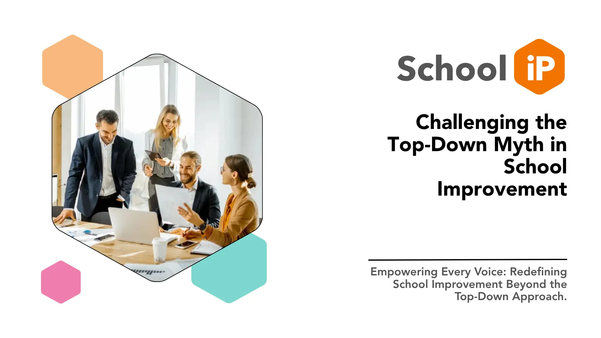 Challenging the Top-Down Myth in School Improvement Thumbnail